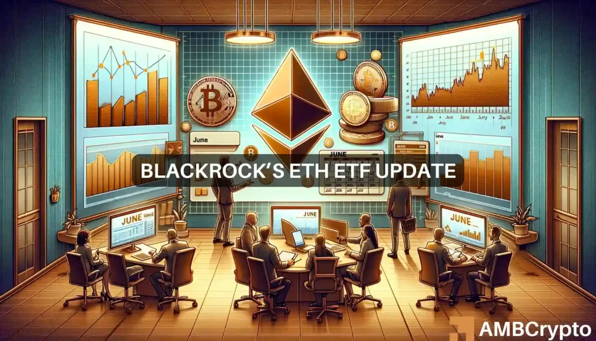 BLACKROCK’S ETH ETF UPDATE